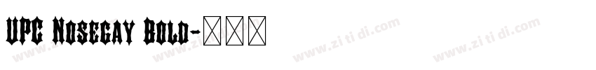 UPC Nosegay Bold字体转换 UPC Nosegay Bold字体转换